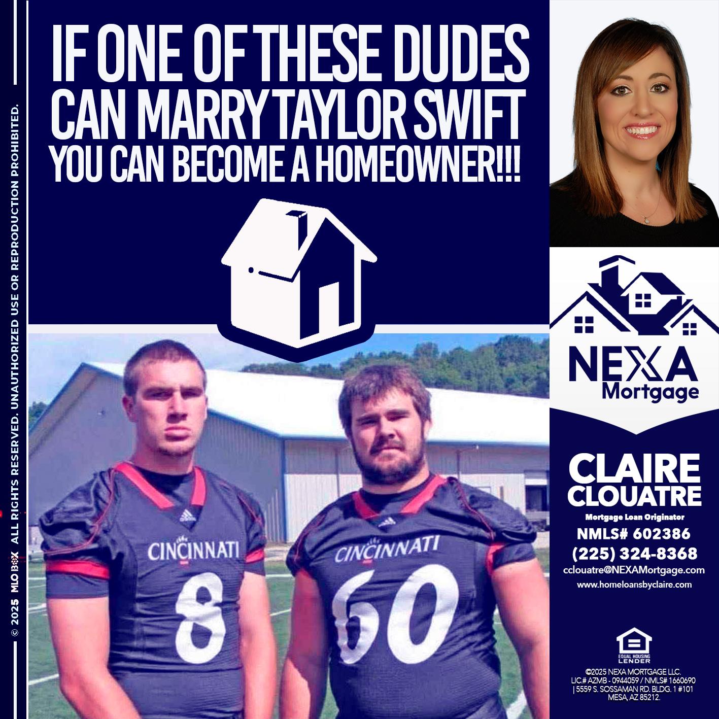 IF ONE OF THESE DUDES - Claire Clouatre -Mortgage Loan Originator