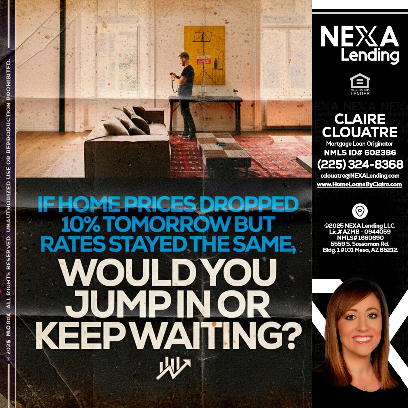 IF HOME PRICES - Claire Clouatre -Mortgage Loan Originator